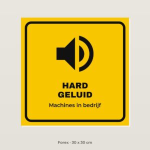 Bordje Hard geluid - Forex 30 x 30 cm
