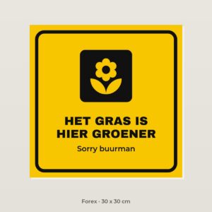 Bordje Het gras is hier groener - Forex 30 x 30 cm