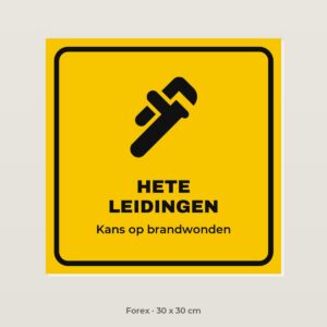 Bordje Hete leidingen - Forex 30 x 30 cm