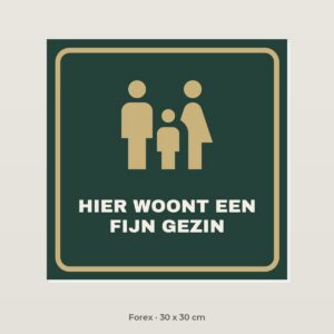 Bordje Hier woont een fijn gezin - Forex 30 x 30 cm