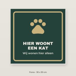 Bordje Hier woont een kat - Forex 30 x 30 cm