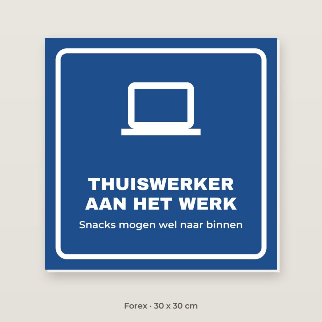 Bordje Thuiswerkplek - Forex 30 x 30 cm