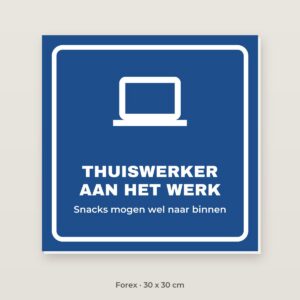 Bordje Thuiswerkplek - Forex 30 x 30 cm