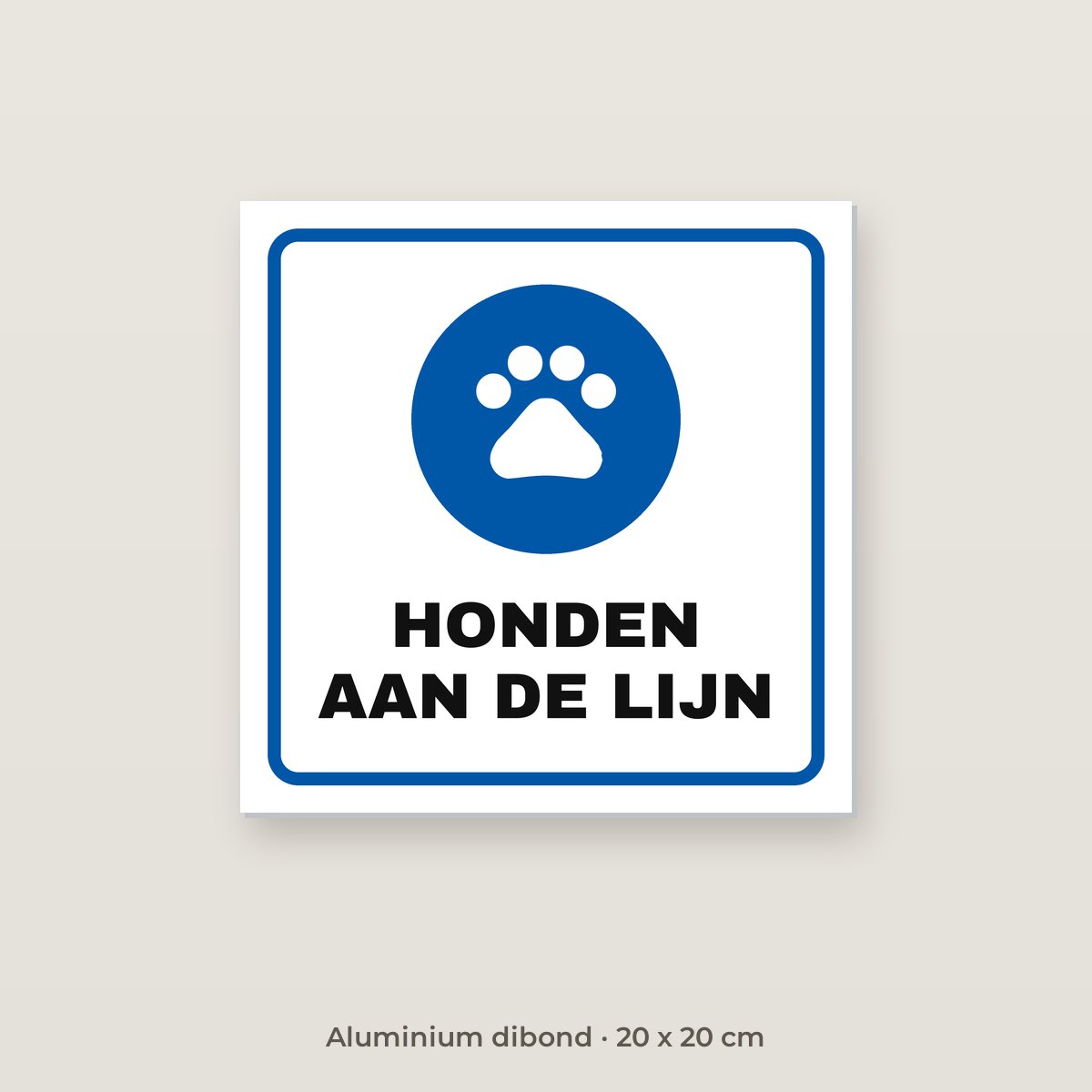 Bordje Hond aan de lijn - Aluminium dibond 20 x 20 cm