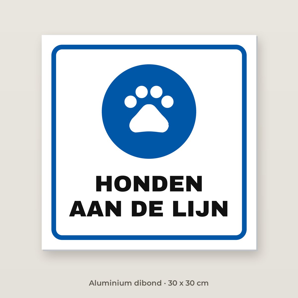 Bordje Hond aan de lijn - Aluminium dibond 30 x 30 cm
