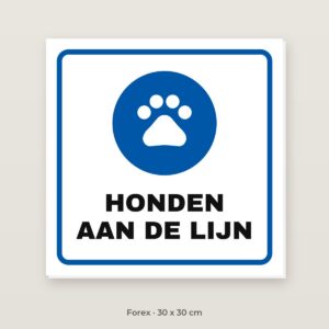 Bordje Hond aan de lijn - Forex 30 x 30 cm