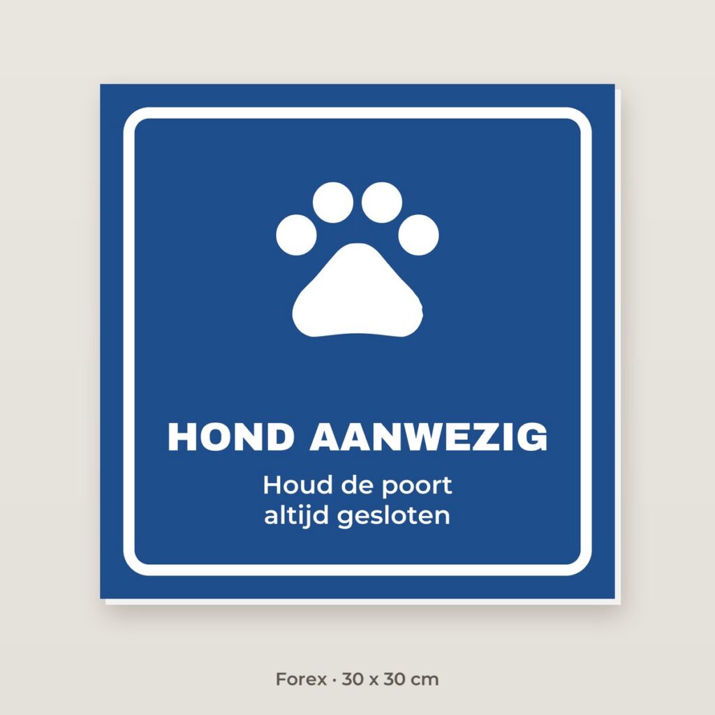 Bordje Hond aanwezig, poort dicht - Forex 30 x 30 cm