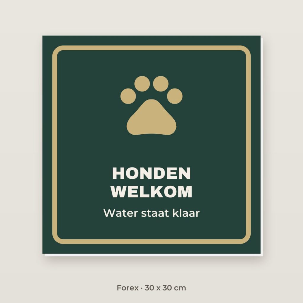 Bordje Honden welkom - Forex 30 x 30 cm