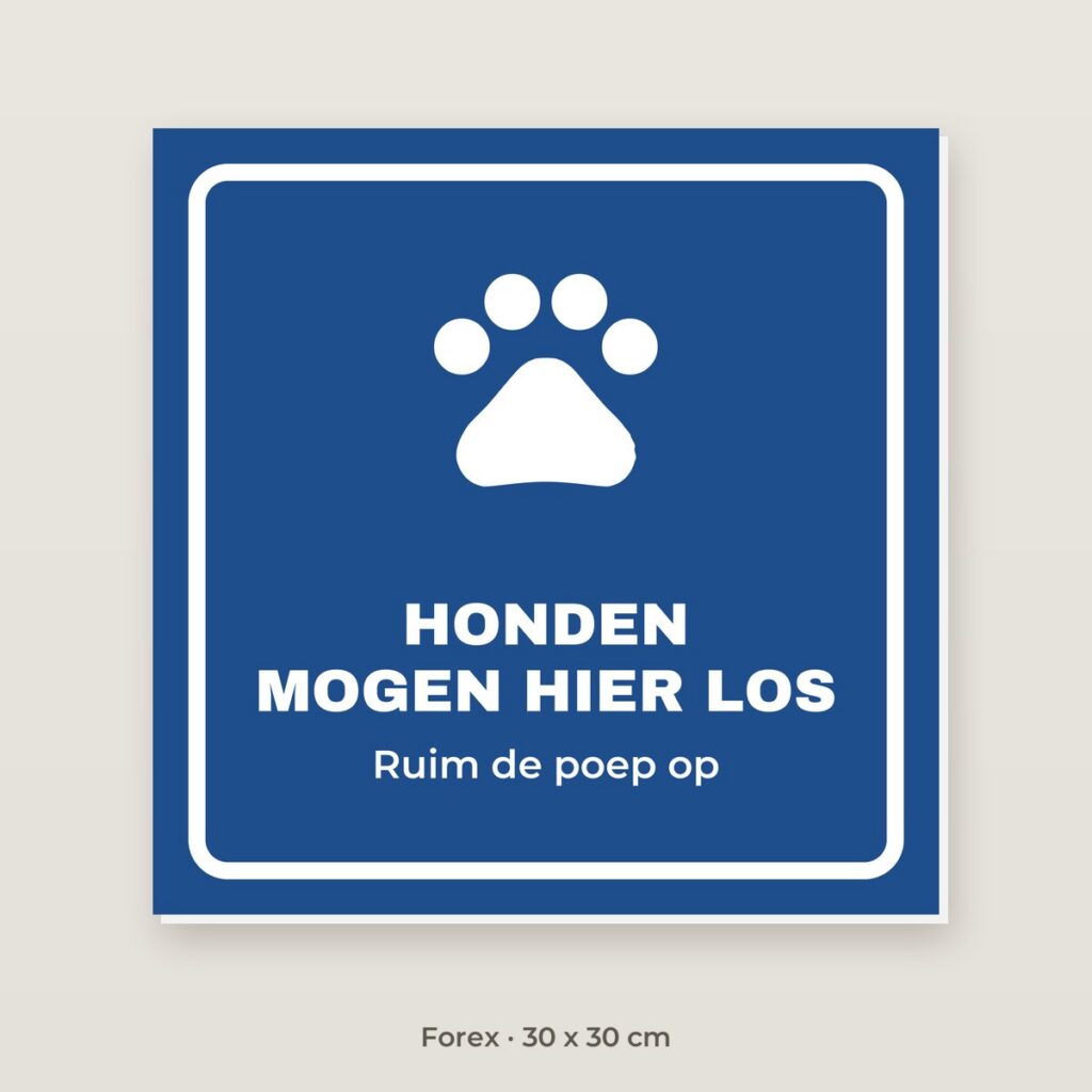 Bordje Honden mogen hier los - Forex 30 x 30 cm