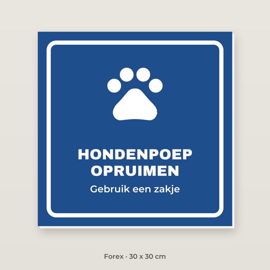 Bordje Hondenpoep opruimen - Forex 30 x 30 cm