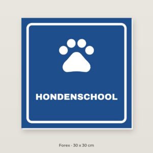 Bordje Hondenschool - Forex 30 x 30 cm