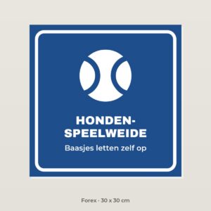 Bordje Hondenspeelweide - Forex 30 x 30 cm