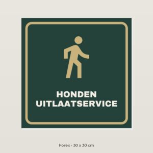 Bordje Hondenuitlaatservice - Forex 30 x 30 cm