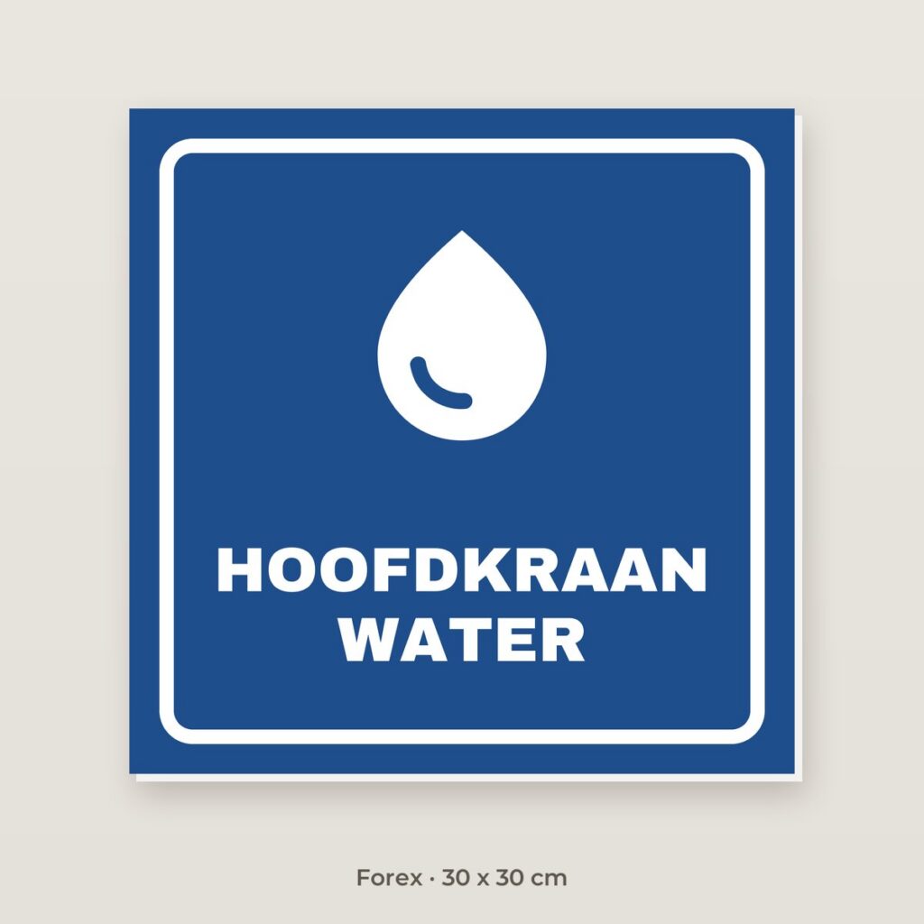 Bordje Hoofdkraan water - Forex 30 x 30 cm