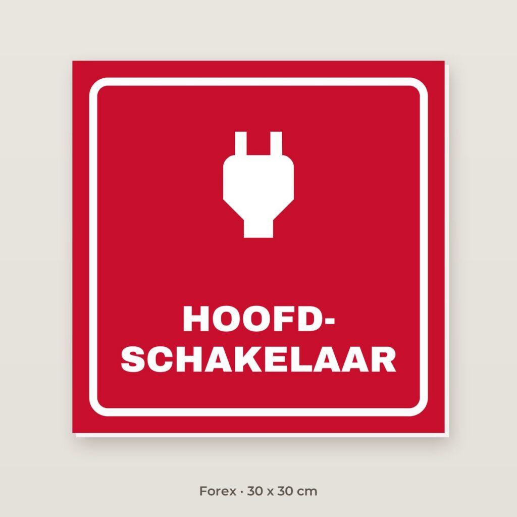 Bordje Hoofdschakelaar - Forex 30 x 30 cm