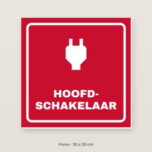 Bordje Hoofdschakelaar - Forex 30 x 30 cm