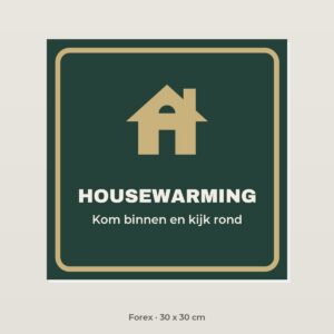 Bordje Housewarming - Forex 30 x 30 cm