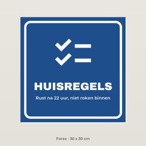 Bordje Huisregels - Forex 30 x 30 cm