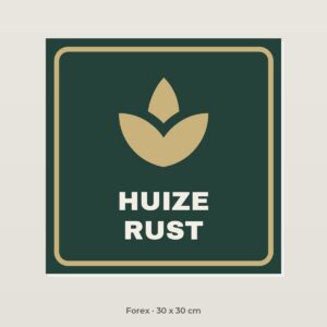 Bordje Huize Rust - Forex 30 x 30 cm