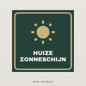Bordje Huize Zonneschijn - Forex 30 x 30 cm