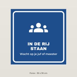 Bordje In de rij staan - Forex 30 x 30 cm