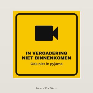 Bordje In vergadering, niet binnenkomen - Forex 30 x 30 cm