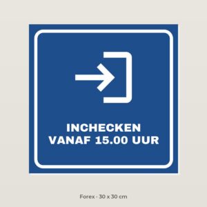 Bordje Inchecken vanaf 15 uur - Forex 30 x 30 cm