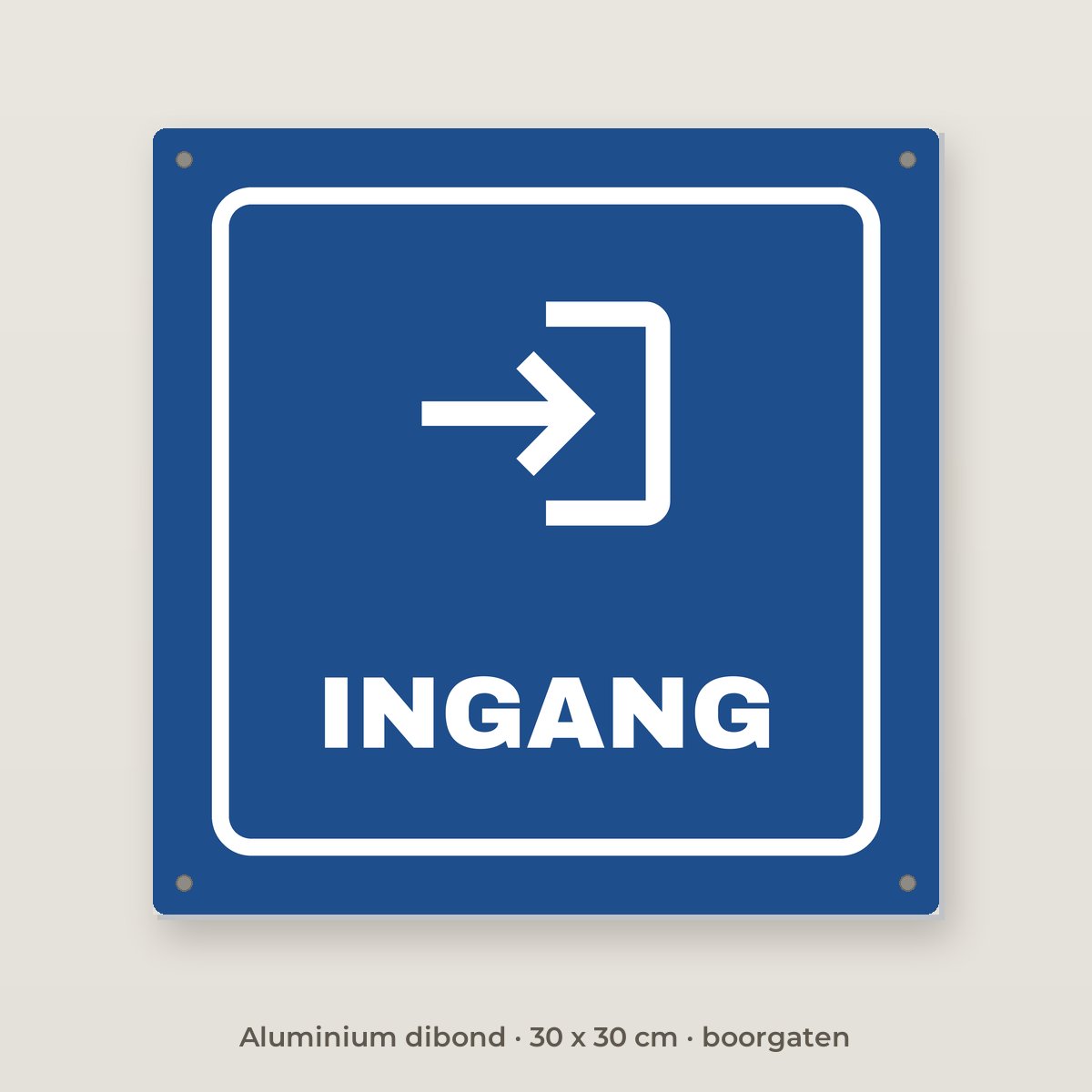 Bordje Ingang - Aluminium dibond 30 x 30 cm met boorgaten