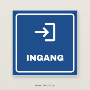 Bordje Ingang - Forex 30 x 30 cm