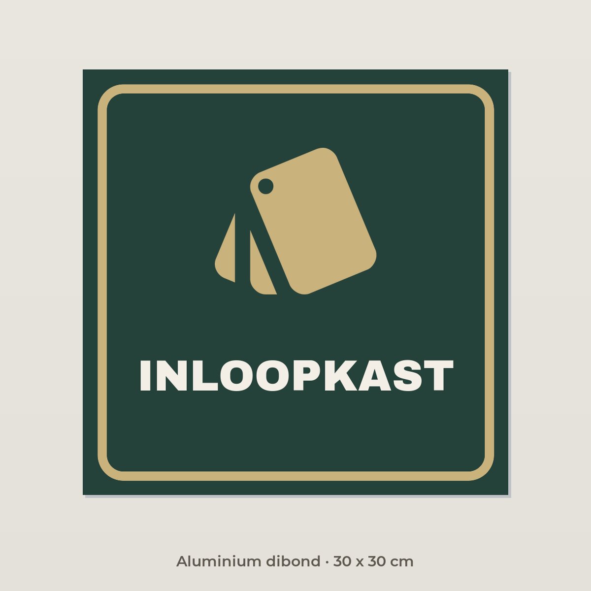 Deurbordje Inloopkast - Aluminium dibond 30 x 30 cm