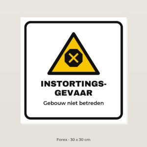 Bordje Instortingsgevaar - Forex 30 x 30 cm