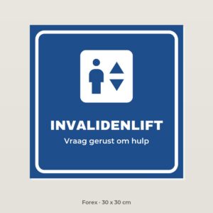 Bordje Invalidenlift - Forex 30 x 30 cm