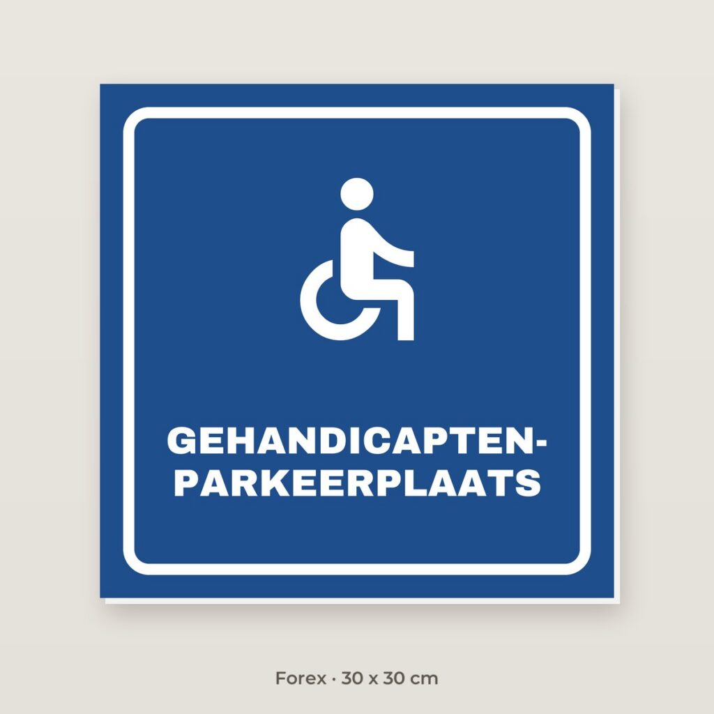 Bordje Gehandicaptenparkeerplaats - Forex 30 x 30 cm