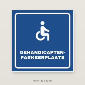 Bordje Gehandicaptenparkeerplaats - Forex 30 x 30 cm