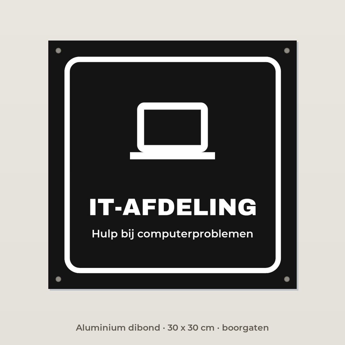 Deurbordje IT-afdeling - Aluminium dibond 30 x 30 cm met boorgaten