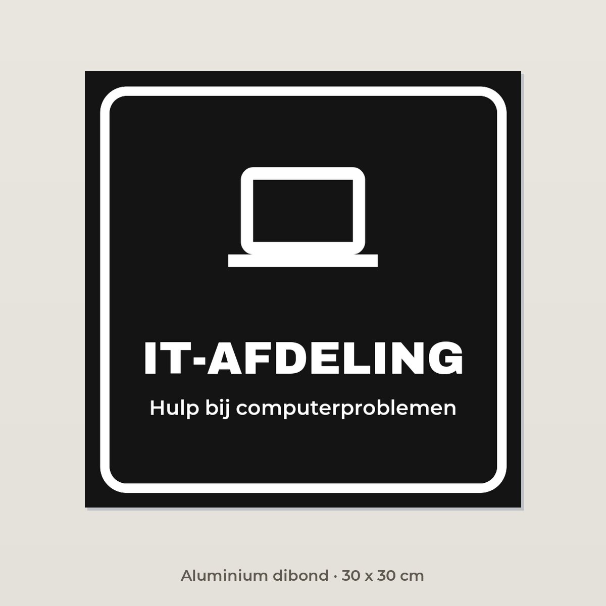 Deurbordje IT-afdeling - Aluminium dibond 30 x 30 cm