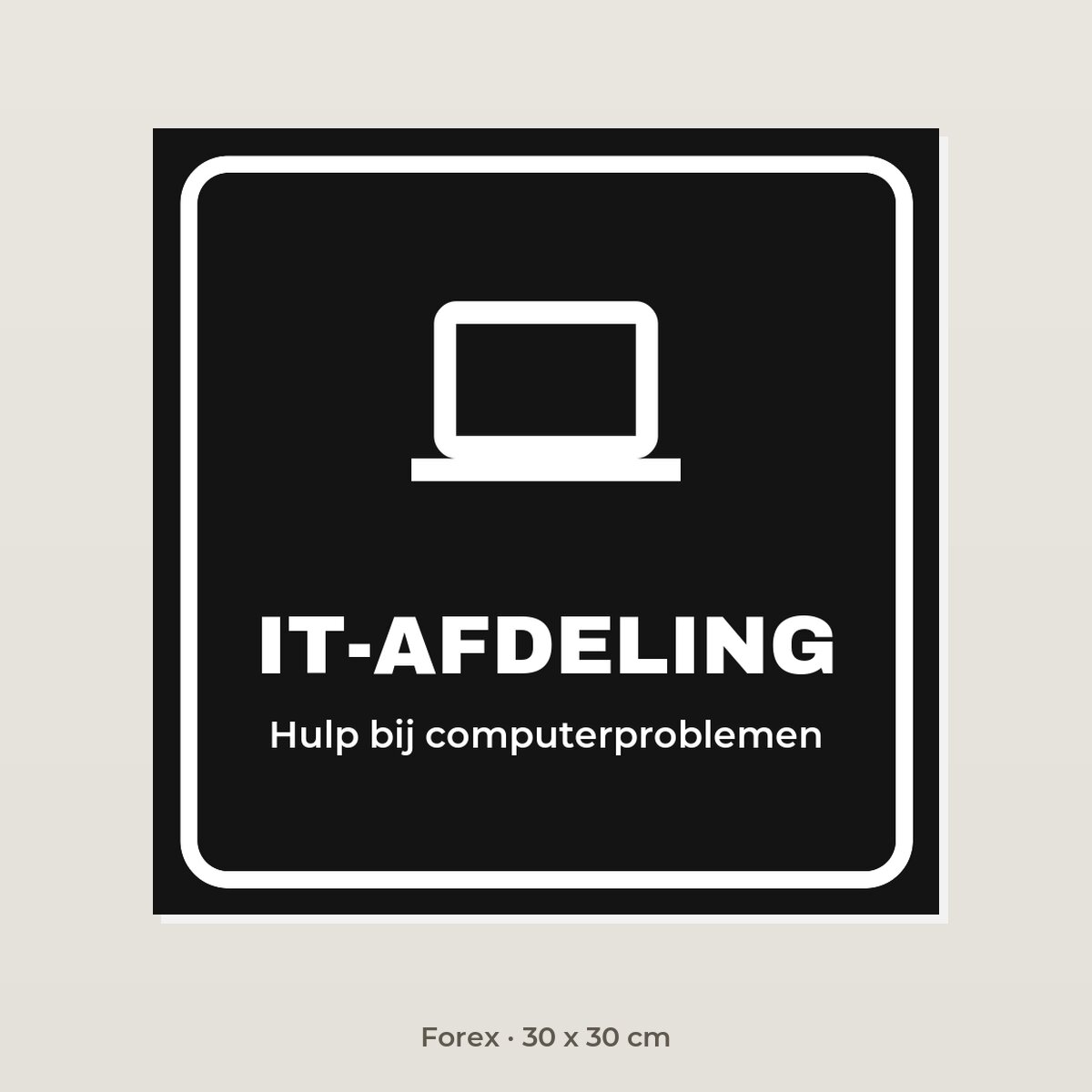 Deurbordje IT-afdeling - Forex 30 x 30 cm