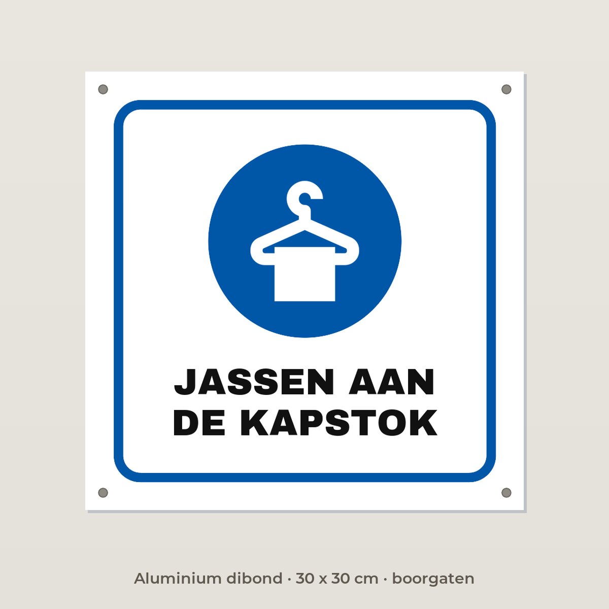 Bordje Jassen aan de kapstok - Aluminium dibond 30 x 30 cm met boorgaten
