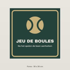 Bordje Jeu de boulesbaan - Forex 30 x 30 cm
