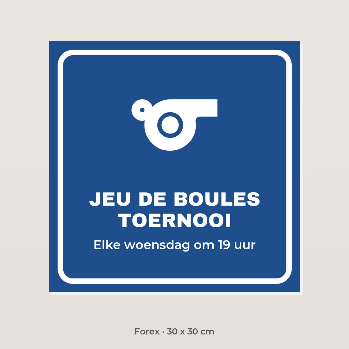 Bordje Jeu de boules toernooi - Forex 30 x 30 cm