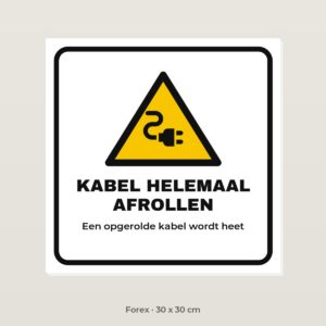 Bordje Kabel helemaal afrollen - Forex 30 x 30 cm