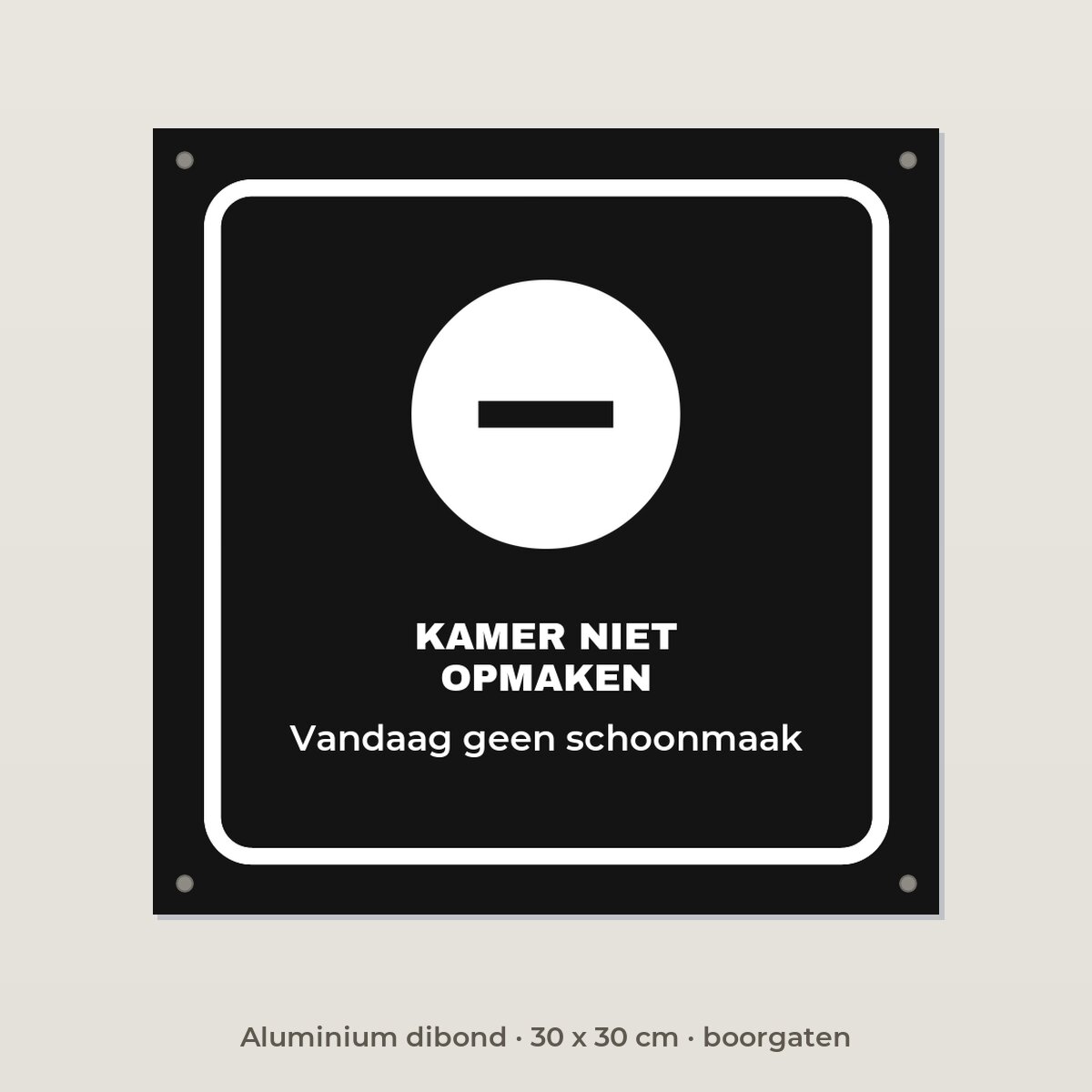 Deurbordje Kamer niet opmaken - Aluminium dibond 30 x 30 cm met boorgaten
