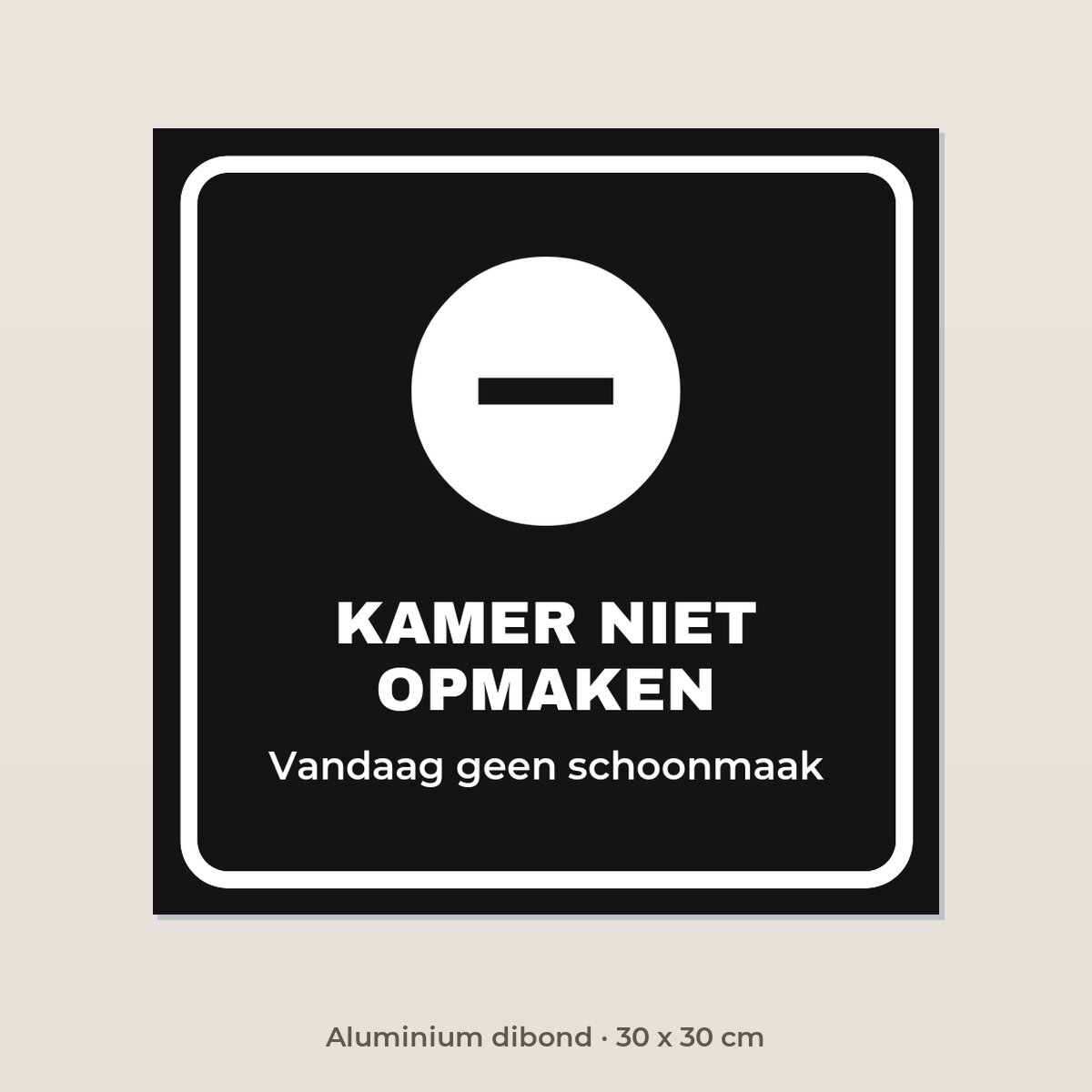 Deurbordje Kamer niet opmaken - Aluminium dibond 30 x 30 cm
