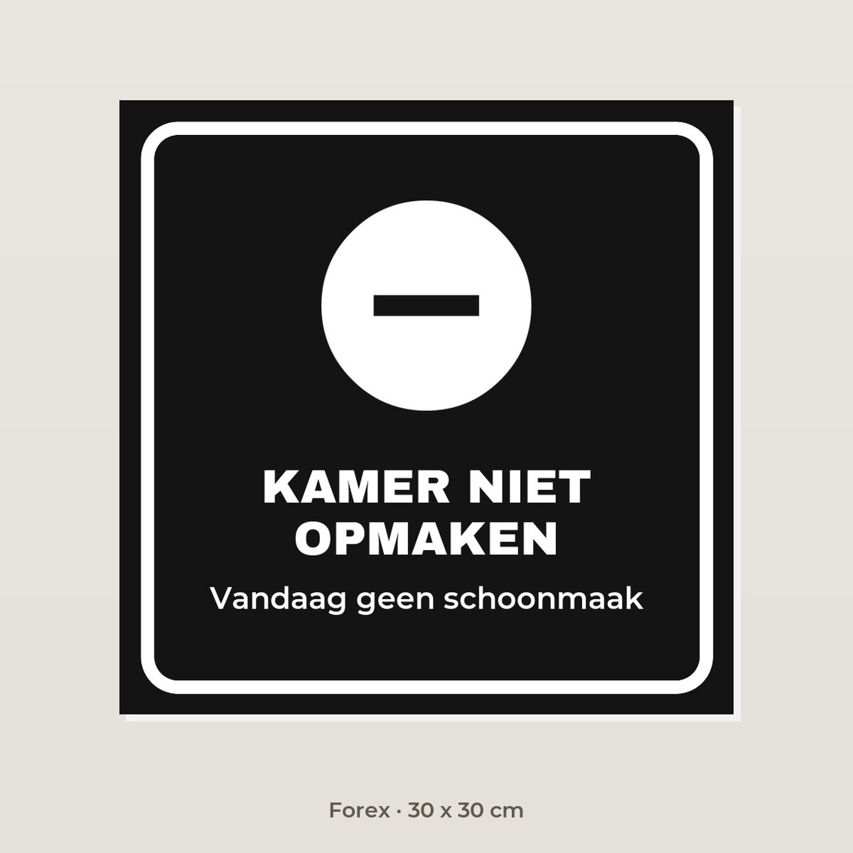 Deurbordje Kamer niet opmaken - Forex 30 x 30 cm
