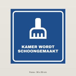 Bordje Kamer wordt schoongemaakt - Forex 30 x 30 cm