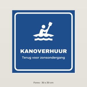 Bordje Kanoverhuur - Forex 30 x 30 cm