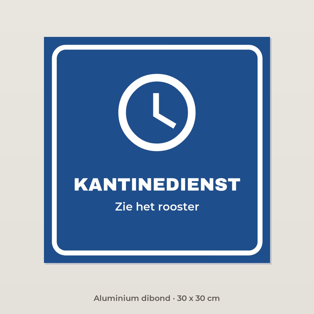 Bordje Kantinedienst - Aluminium dibond 30 x 30 cm