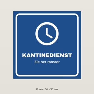 Bordje Kantinedienst - Forex 30 x 30 cm