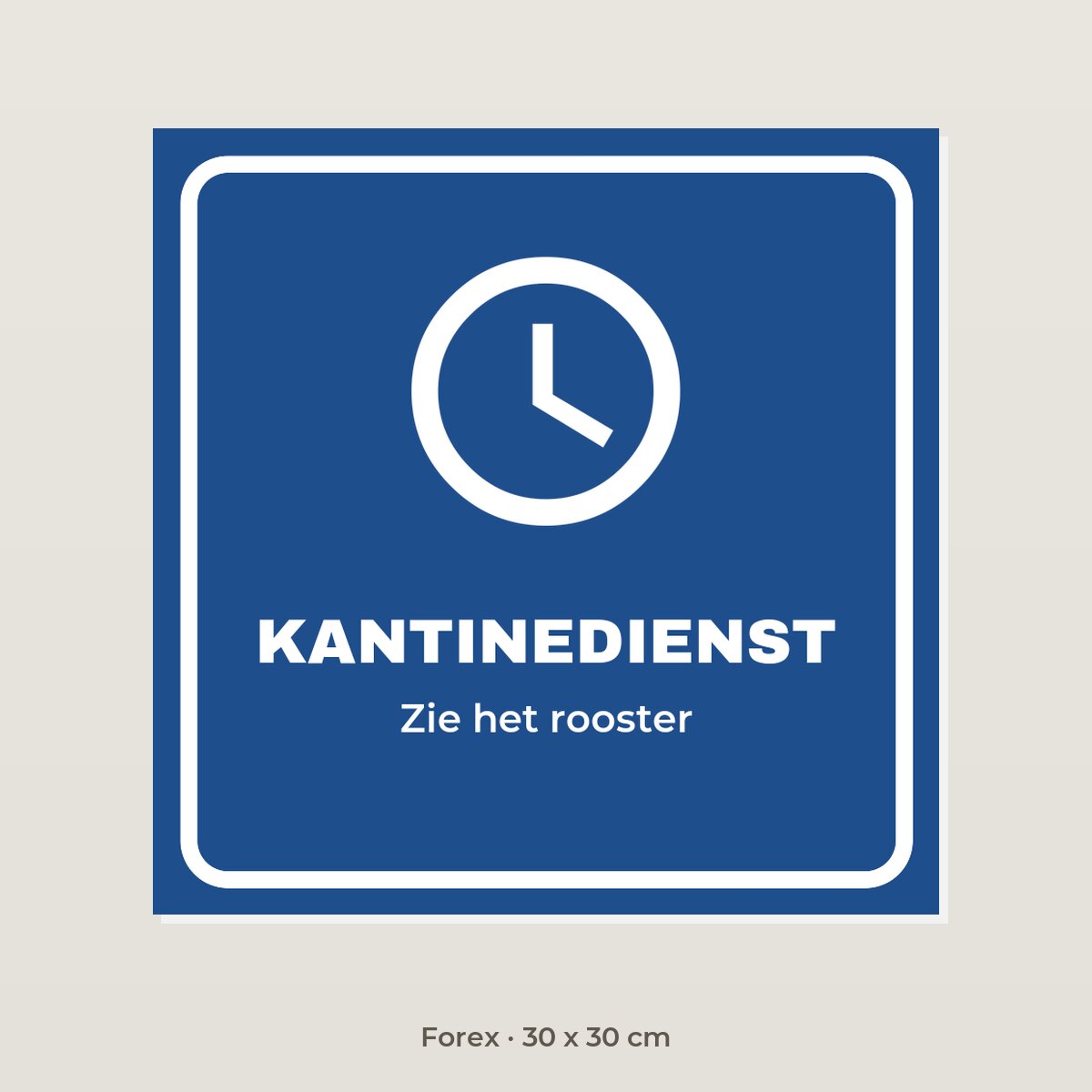 Bordje Kantinedienst - Forex 30 x 30 cm