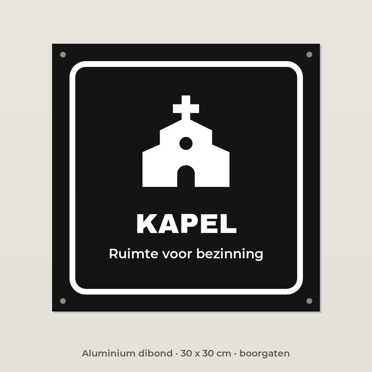 Deurbordje Kapel - Aluminium dibond 30 x 30 cm met boorgaten